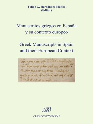 cover image of Manuscritos griegos en España y su contexto europeo. Greek Manuscripts in Spain and their European Context
